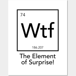 Wtf - The Element of Surprise Posters and Art